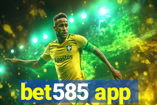 bet585 app